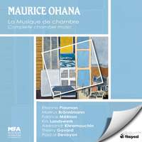 Maurice Ohana: Complete Chamber Music