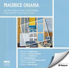 Maurice Ohana: Complete Chamber Music
