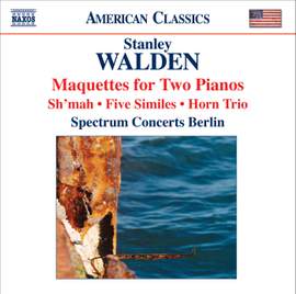 Stanley Walden - Maquettes for Two Pianos