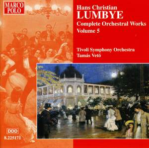 Lumbye - Complete Orchestral Works Volume 5
