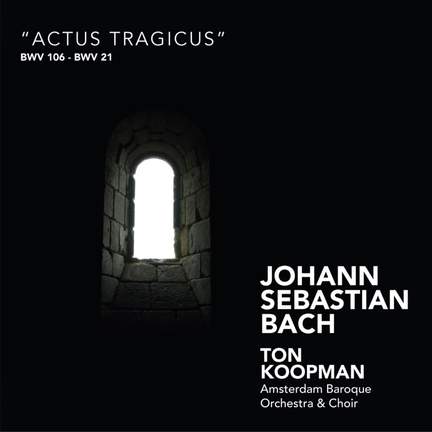 J S Bach - Cantatas “Actus Tragicus”