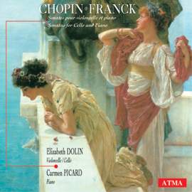 Chopin, Dolin & Franck: Cello Sonatas