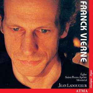 Franck: Grande Pièce Symphonique & Vierne: Organ Symphony No. 4