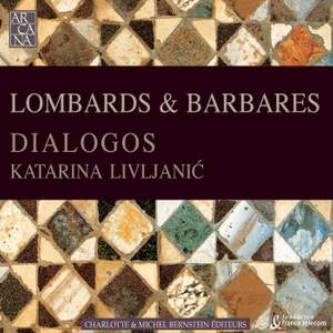 Various/Dialogos/Katarina Livljanic: Lombardes et Barbares