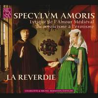 Various Composers: Speculum Amoris/La Reverdie