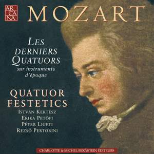 Mozart, W.A. Quatuor Festetics: The Last Quartets (2CD)