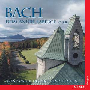 Dom Andre Laberge - J.S. Bach Oeuvres d'Orgue