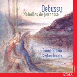 Debussy: Melodies de Jeunesse