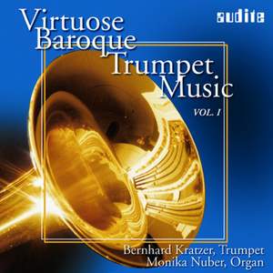 Various/Bernhard Kratzer/Monika Nuber: Virtuoso Baroque Trumpet Music Vol.I