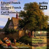 E & R Franck, Reinecke: Cello Sonatas