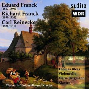 E & R Franck, Reinecke: Cello Sonatas