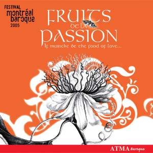 Fruits de La Passion: Festival Montréal Baroque 2005