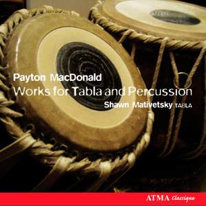 Payton Macdonald: Works for Tabla and Percussion