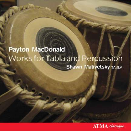 Payton Macdonald: Works for Tabla and Percussion