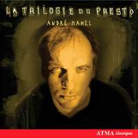 André Hamel: La Trilogie du Presto