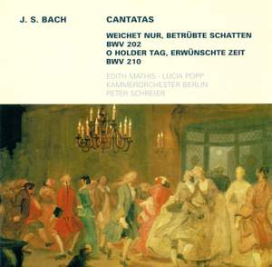 Bach, J S: Cantata BWV202 'Weichet Nur, betrübte Schatten' (Wedding Cantata), etc.