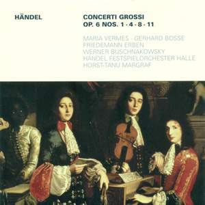 Handel: Concerto grosso, Op. 6 No. 1 in G major, HWV319, etc.