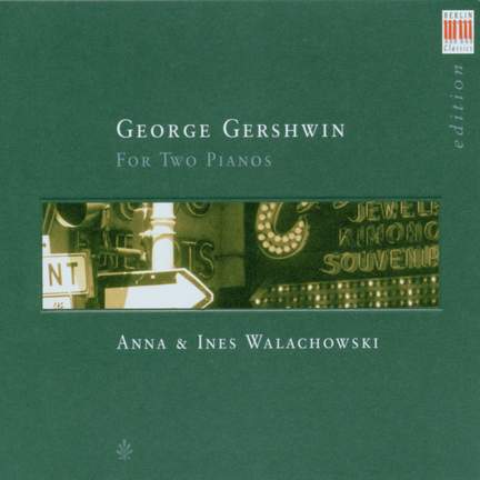 George Gershwin: For Two Pianos