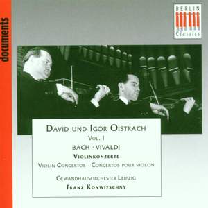 David & Igor Oistrakh vol. 1: Bach and Vivaldi Concertos