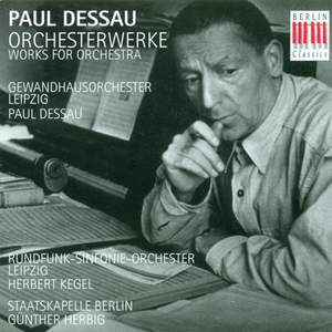 Paul Dessau: Works For Orchestra