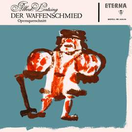 Lortzing: Der Waffenschmied (The Armorer of Worms): highlights