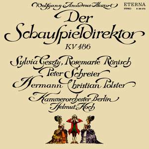 Mozart: Der Schauspieldirektor, K486 (highlights)