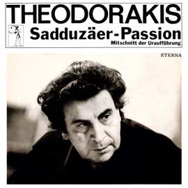 Theodorakis: Sadduzaer-Passion