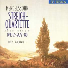 Mendelssohn: String Quartets Nos. 1, 4 & 6
