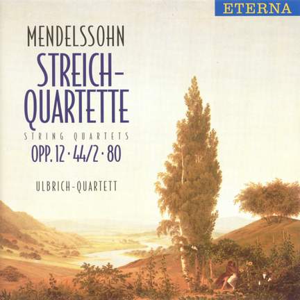 Mendelssohn: String Quartets Nos. 1, 4 & 6