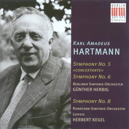 Karl Hartmann: Symphonies Nos. 5, 6 & 8
