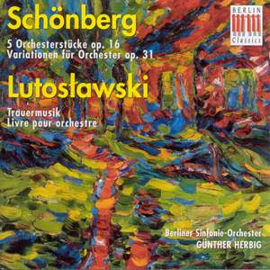 Schoenberg & Lutoslawski: Orchestral Works
