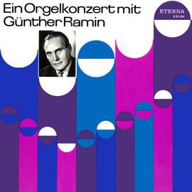 An Organ Concert with Günther Ramin