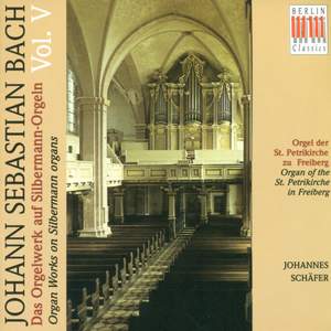 Bach, Johann Sebastian: Werke Auf Silbermannorgeln V