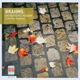 Brahms: Ein Deutsches Requiem, Op. 45