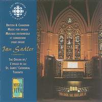 Ian Sadler: British and Canadian Organ Music