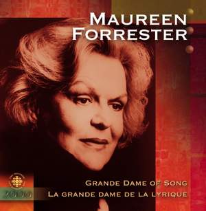 Maureen Forrester: Grande Dame of Song