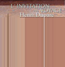 Duparc, Henri: L'Invitation Au Voyage