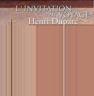 Duparc, Henri: L'Invitation Au Voyage