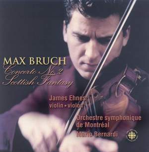 Bruch: Violin Concerto No. 2 & Scottish Fantasy