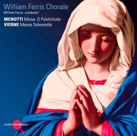 Menotti: Missa O pulchritudo & Vierne: Messe solennelle