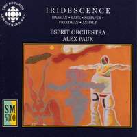 Canadian Broadcast Orch: Iridescence/exprit Orch/pa