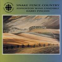 Edmonton Wind Ens: Snake Fence Country