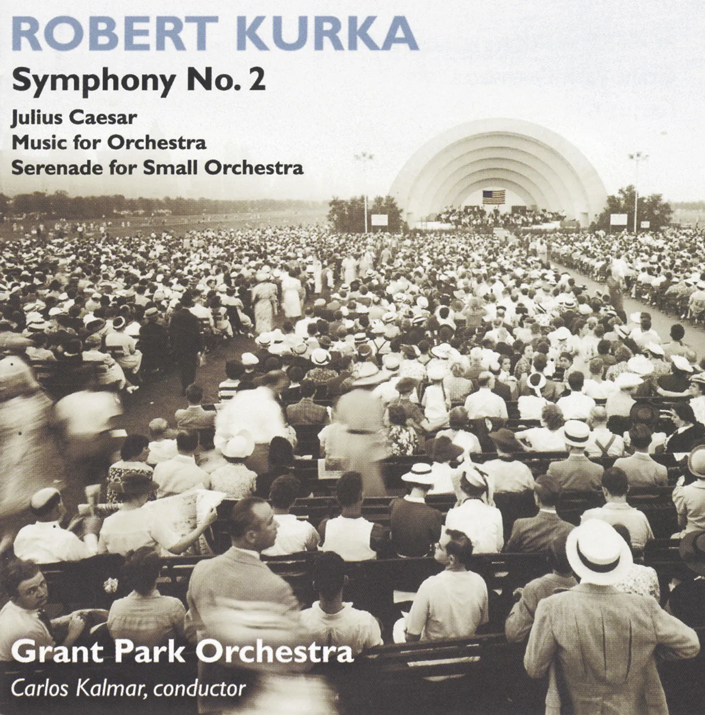 Robert Kurka: Symphony No 2 - Cedille: CDR90000077 - CD or