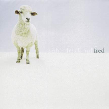 Eighth Blackbird - Fred