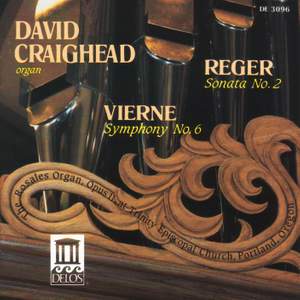 Reger: Organ Sonata No. 2 & Vierne: Organ Symphony No. 6