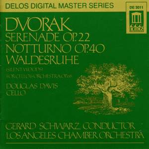 Dvorak: Serenade for Strings, Waldesruhe & Nocturne in B major