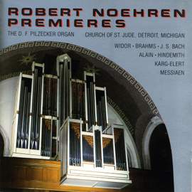 Robert Noehren: Premieres