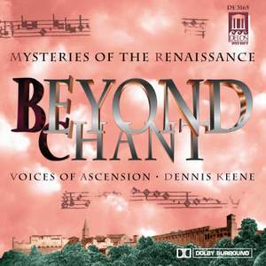 Beyond Chant - Mysteries of the Renaissance