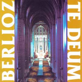 Berlioz: Te Deum, Op. 22