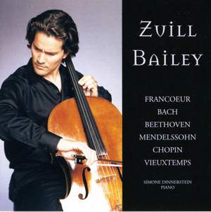 Zuill Bailey plays Francoeur, Bach, Beethoven, Mendelssohn, Chopin & Vieuxtemps